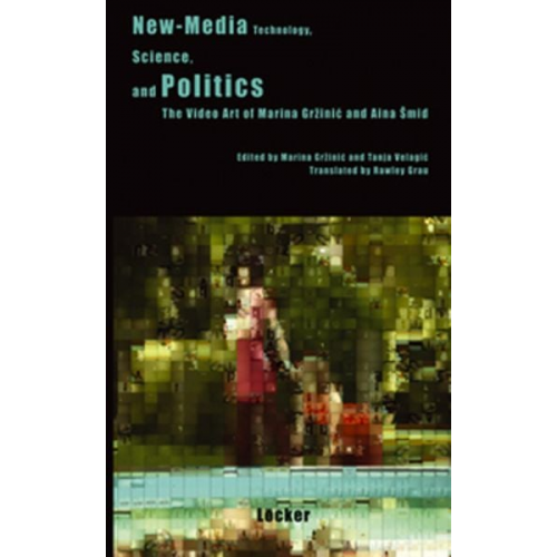 Marina Grzinic Tanja Velagic - New-Media Technology, Science and Politics