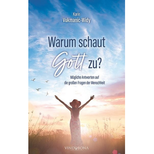 Karin Vukmanic-Widy - Warum schaut Gott zu?