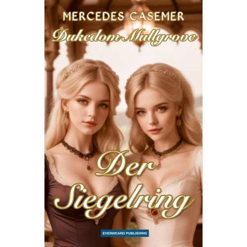 Mercedes Casemer - Dukedom Mullgrove - Der Siegelring