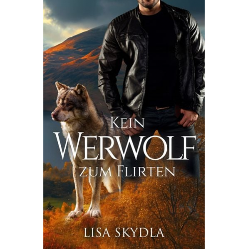 Lisa Skydla - Kein Werwolf zum Flirten