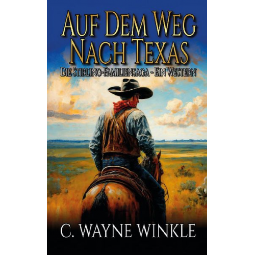 C. Wayne Winkle - Auf dem Weg nach Texas