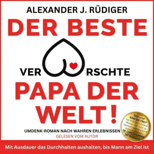 Alexander J. Rüdiger - DER BESTE verarschte PAPA DER WELT!