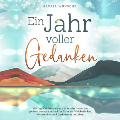 Gloria Wünsche - Ein Jahr voller Gedanken