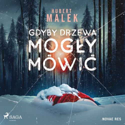 Hubert Malek - Gdyby drzewa mogły mówić