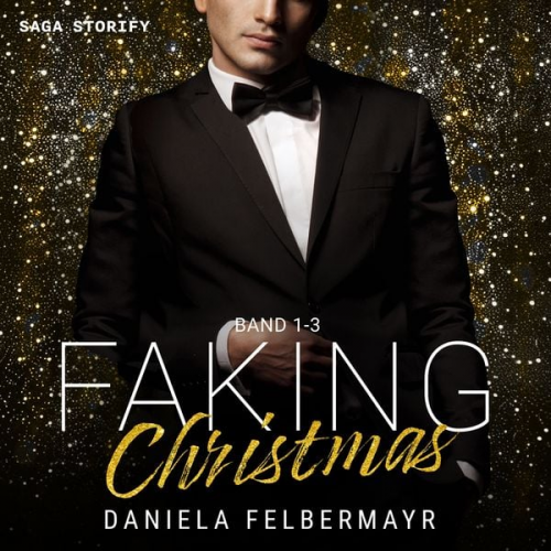 Daniela Felbermayr - Faking Christmas: Band 1-3