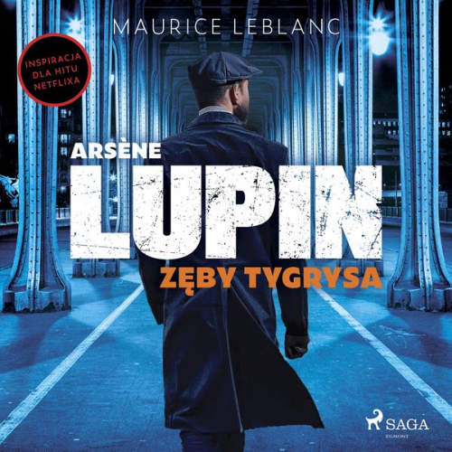 Maurice Leblanc - Arsène Lupin. Zęby tygrysa