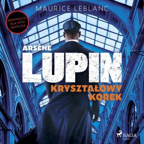 Maurice Leblanc - Arsène Lupin. Kryształowy korek