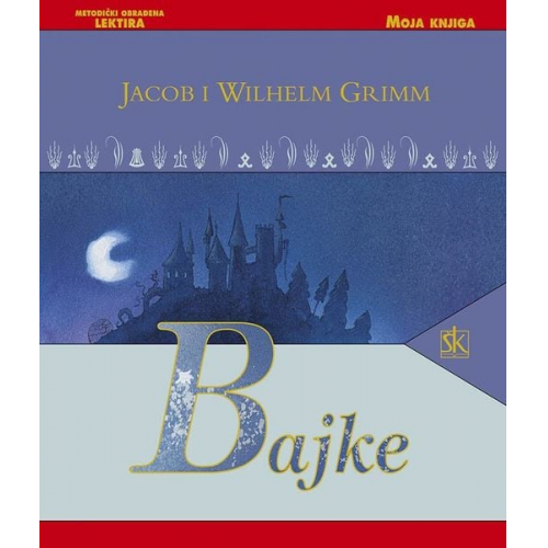 Jacob Grimm Wilhelm Grimm - Bajke