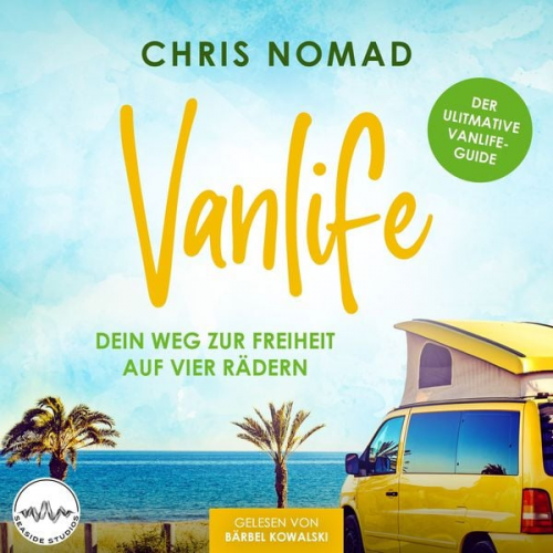 Chris Nomad - Vanlife - Dein Weg zur Freiheit auf vier Rädern