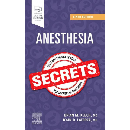 Brian M. Keech Ryan D. Laterza - Anesthesia Secrets