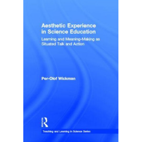 Per-Olof Wickman - Wickman, P: Aesthetic Experience in Science Education