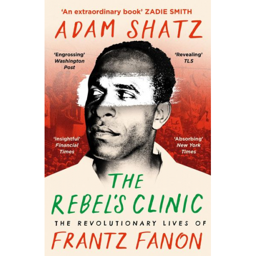 Adam Shatz - The Rebel's Clinic