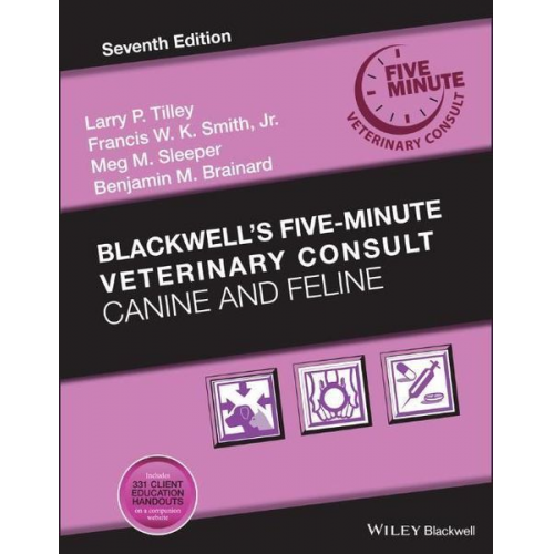 Larry P.; Smith  Francis W.K.; Sleeper  M. Tilley - Blackwell's Five-Minute Veterinary Consult