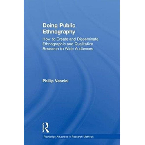 Phillip Vannini - Vannini, P: Doing Public Ethnography