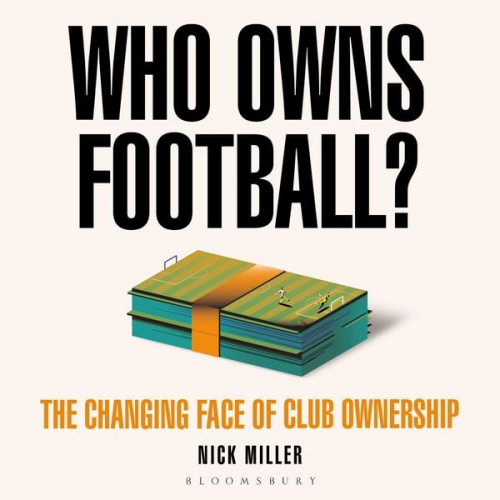 Nick Miller - Who Owns Football?