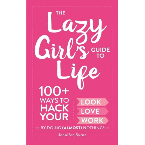 Jennifer Byrne - The Lazy Girl's Guide to Life