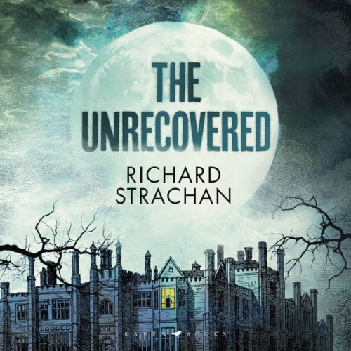 Richard Strachan - The Unrecovered