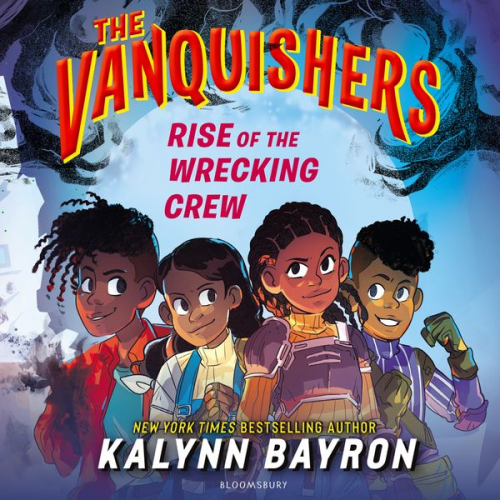 Kalynn Bayron - The Vanquishers: Rise of the Wrecking Crew