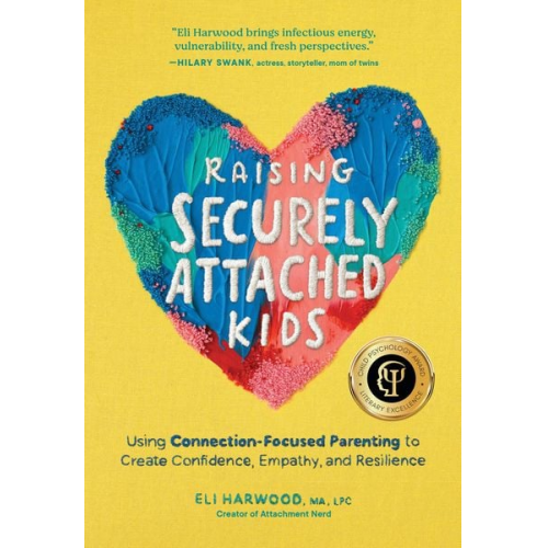 Eli Harwood - Raising Securely Attached Kids