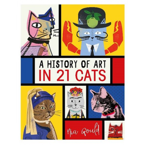 Nia Gould - A History of Art in 21 Cats