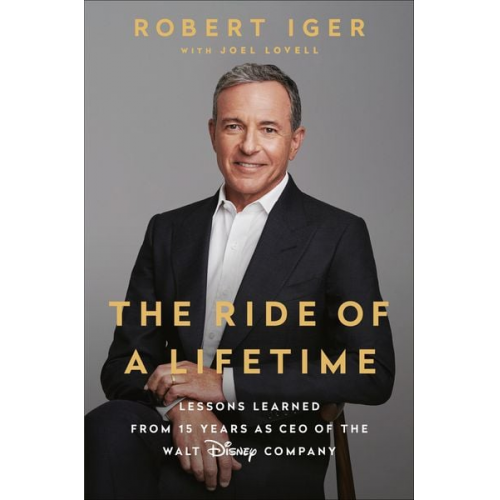 Robert Iger - The Ride of a Lifetime