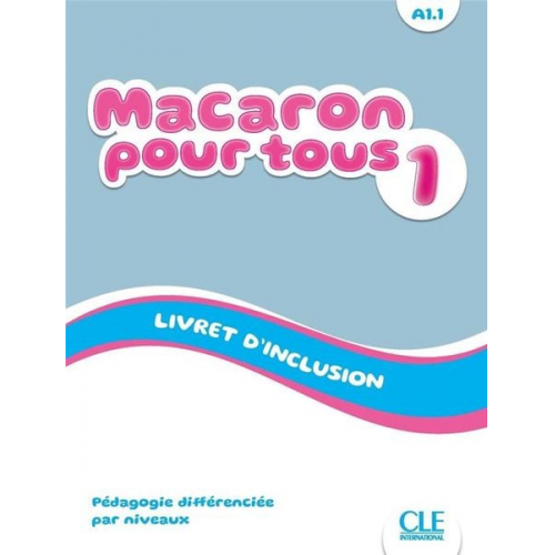 Adrian Cabrera Adrien Payet E. Ruiz Felix Isabel Rubio Perez Manuel Viera - Macaron 1: Niveau A1.1 - Livret d'inclusion