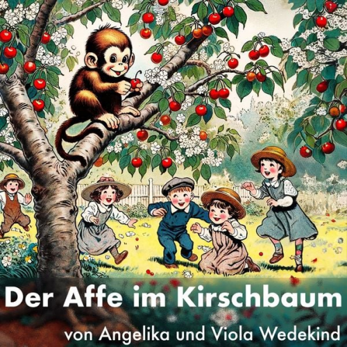 Viola Wedekind Angelika Wedekind - Der Affe im Kirschbaum