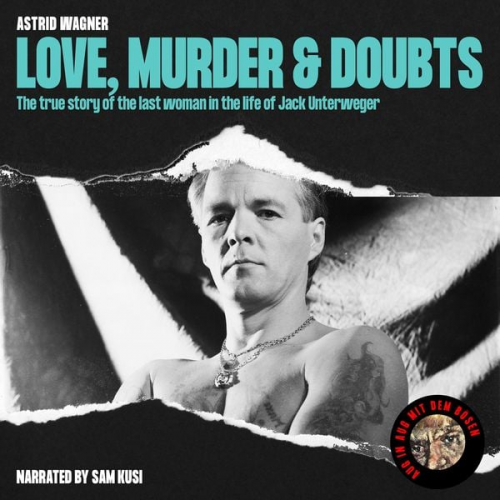 Astrid Wagner - Love, Murder & Doubts