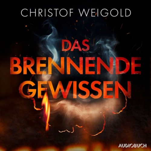 Christof Weigold - Das brennende Gewissen