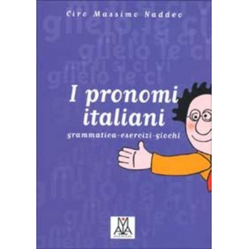 Ciro Massimo Naddeo - I pronomi italiani