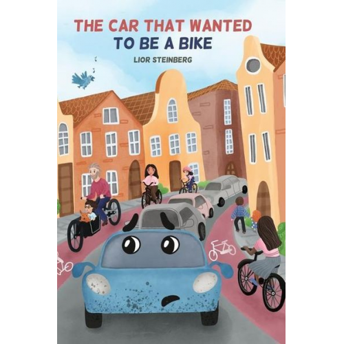 Lior Steinberg - The Car That Wanted to be a Bike