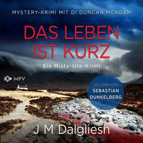 J. M. Dalgliesh - Das Leben ist kurz: Mystery-Krimi mit DI Duncan McAdam