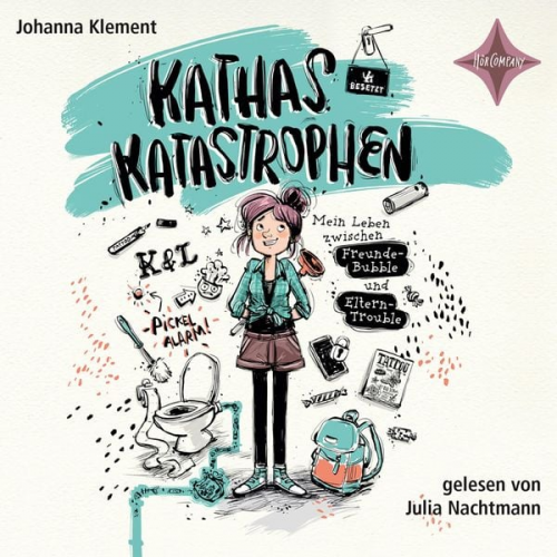 Johanna Klement - Kathas Katastrophen - Mein Leben zwischen Freunde-Bubble und Eltern-Trouble