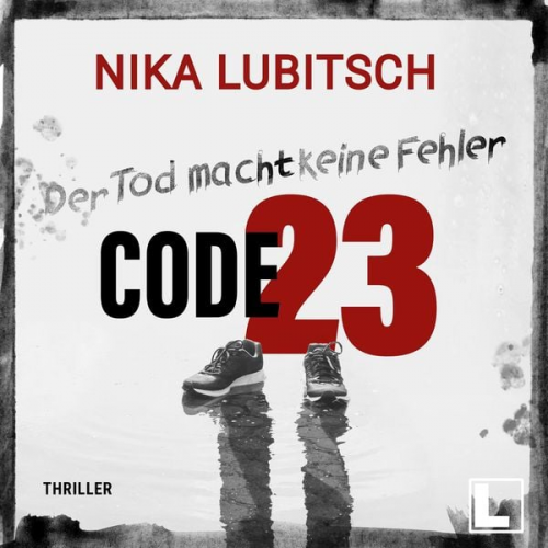 Nika Lubitsch - Code 23: Der Tod macht keine Fehler