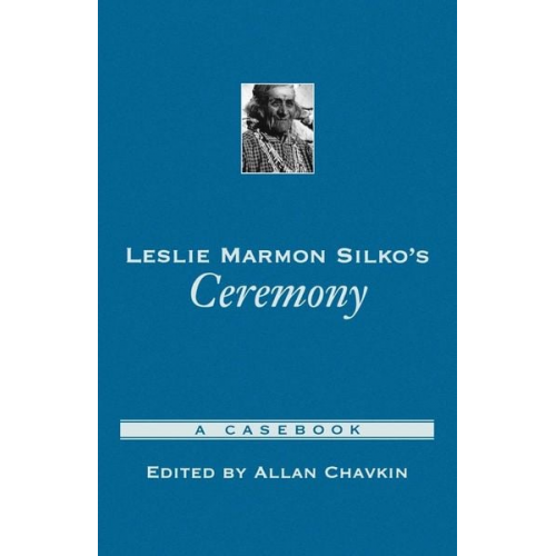 Allan Chavkin - Leslie Marmon Silko's Ceremony