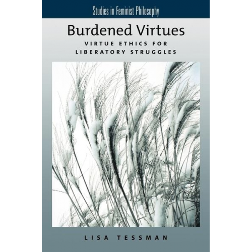 Lisa Tessman - Burdened Virtues