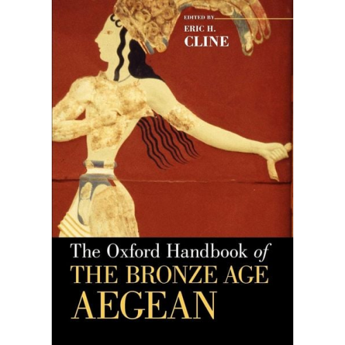 Eric H. Cline - The Oxford Handbook of the Bronze Age Aegean