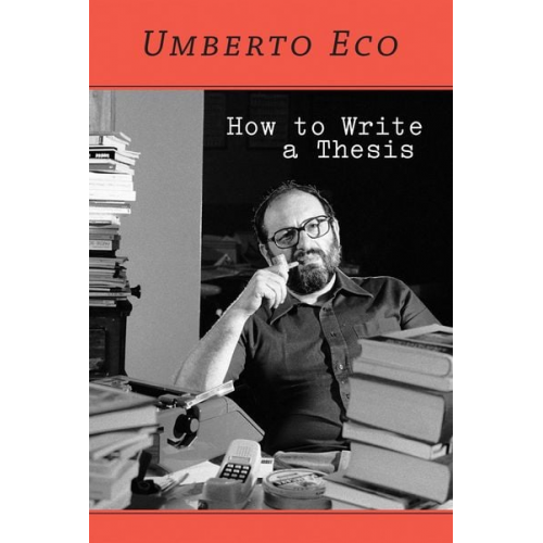 Umberto Eco - How to Write a Thesis