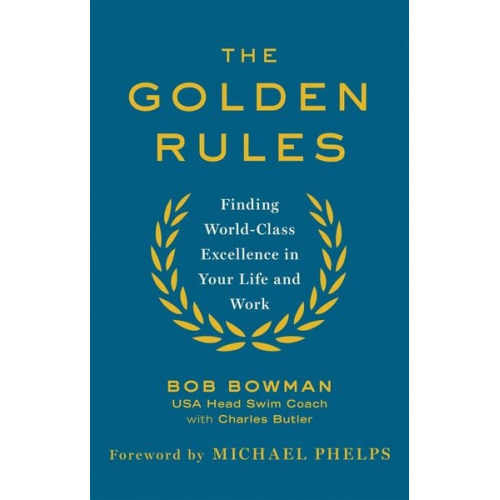 Bob Bowman - The Golden Rules