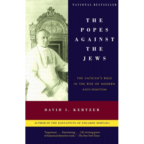 David I Kertzer - The Popes Against the Jews