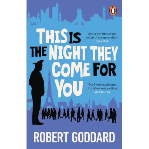 Robert Goddard - This is the Night They Come For You