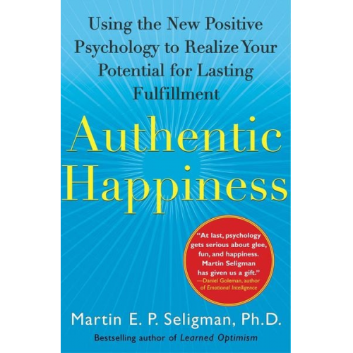 Martin E. P. Seligman - Authentic Happiness