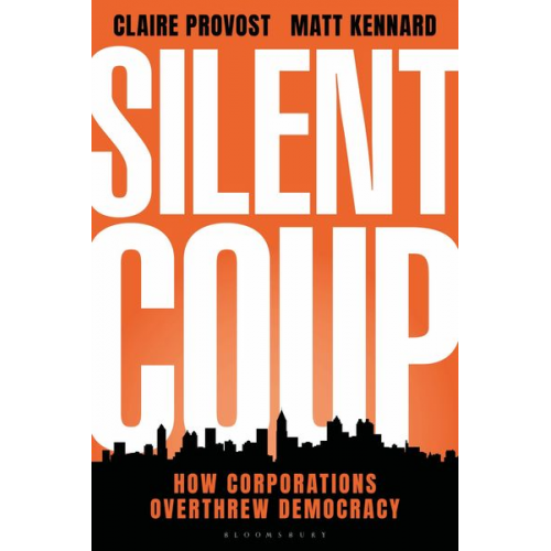 Matt Kennard Claire Provost - Silent Coup