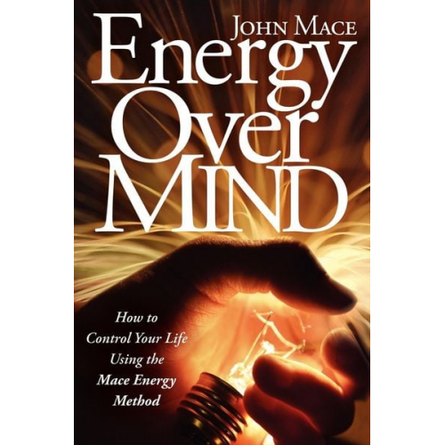 John Mace - Energy Over Mind