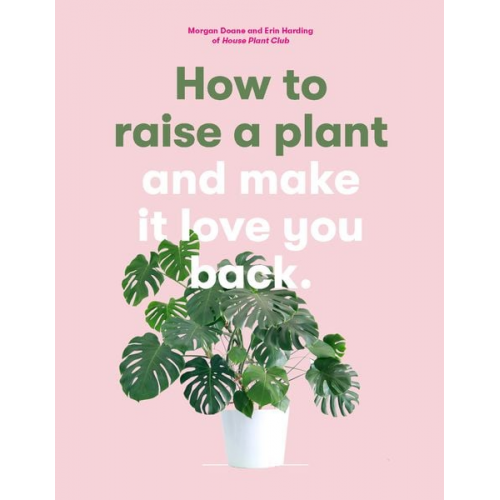 Morgan Doane Erin Harding - How to Raise a Plant