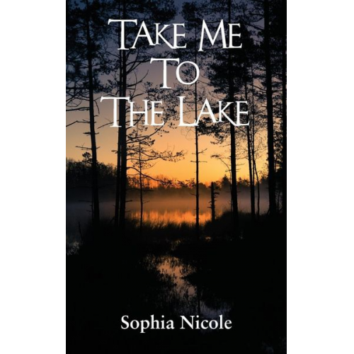 Sophia Nicole - Take Me to the Lake