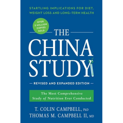 T. Colin Campbell Thomas M. Campbell - The China Study: Revised and Expanded Edition