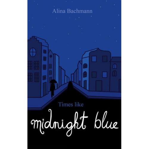 Alina Bachmann - Times like Midnight Blue