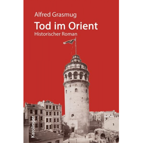 Alfred Grasmug - Tod im Orient