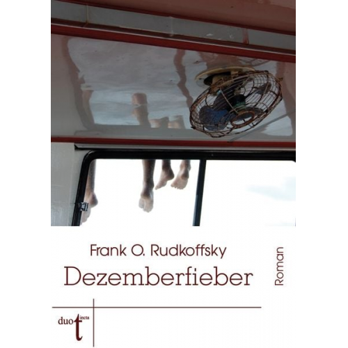 Frank O. Rudkoffsky - Dezemberfieber